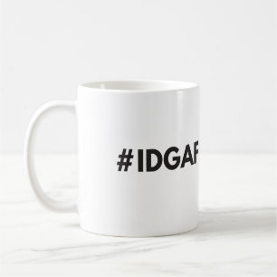 #IDGAF Mug