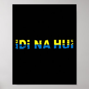Idi Na Hui Ukraine To Invaders Go F- Yourself Poster