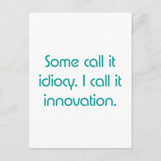 Idiocy or Innovation Postcard