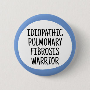 Idiopathic Pulmonary Fibrosis Warrior 6 Cm Round Badge