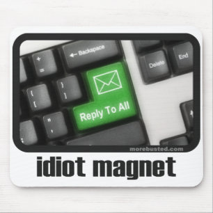 Idiot Magnet (mousepad) Mouse Pad