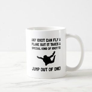 Idiot Skydiving Coffee Mug