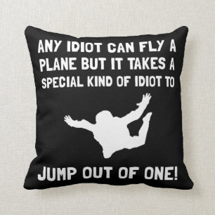 Idiot Skydiving Cushion