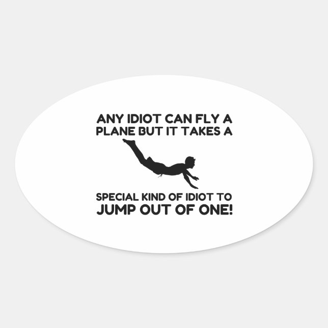 IDIOT SKYDIVING OVAL STICKER (Front)