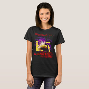 Idiotphobia T-Shirt