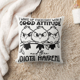 Idiots Happen Funny Bird Quote Gifts Cushion