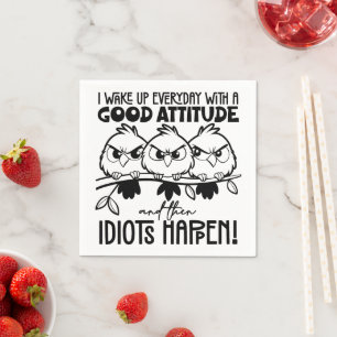 Idiots Happen Funny Bird Quote Gifts Napkin