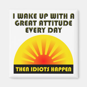 Idiots Happen Funny Magnet