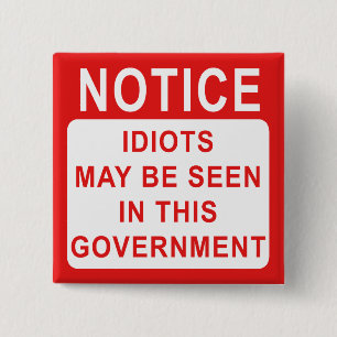 Idiots Notice 15 Cm Square Badge