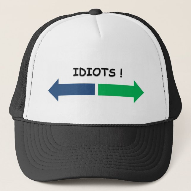 idiots trucker hat (Front)