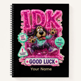 IDK Personalised Funny Sarcastic T-Shirt Notebook