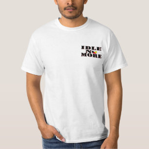 Idle No More Clothing T-Shirt