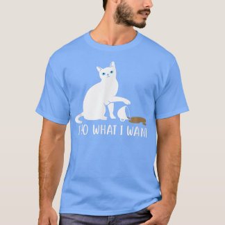 Ido what Iwant Funny Cat and Coffee T-Shirt