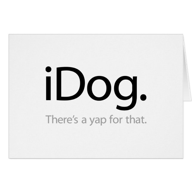 iDog - There's A Yap For That (Front Horizontal)