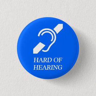 IDS HARD OF HEARING 3 CM ROUND BADGE
