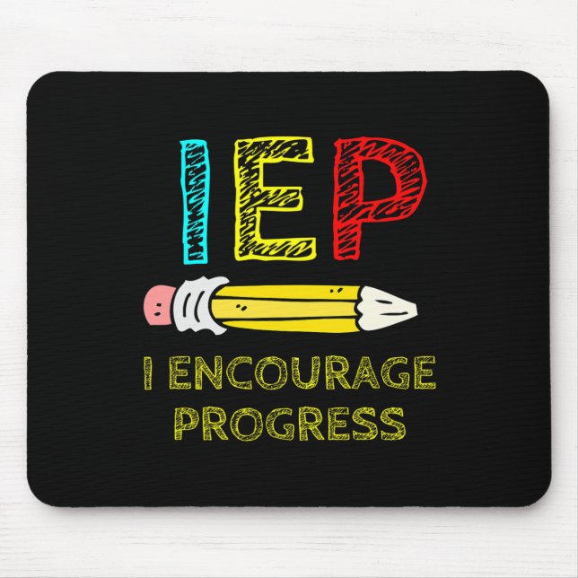 IEP I Encourage Progress Special Education School  Mouse Pad (Front)