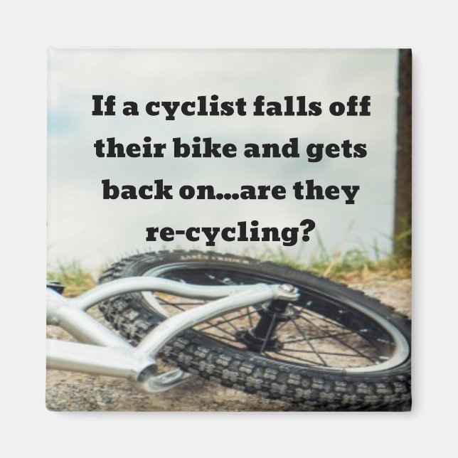 If a cyclist falls off their bike and gets back on magnet (Front)
