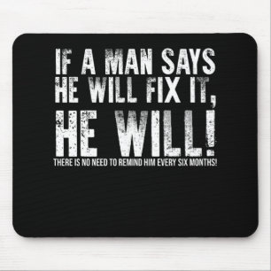 If A Man Says He Will Fix It He Will Fathers Day Mouse Pad