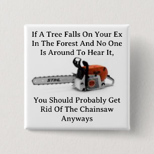 If A Tree Falls On Your Ex Button