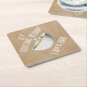 If Adulting Is Soup Square Paper Coaster