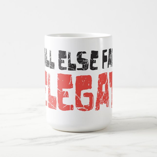 If all else fails, delegate! coffee mug (Center)