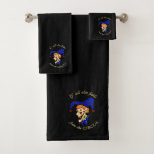 If all else fails join the CIRCUS blue clown Bath Towel Set