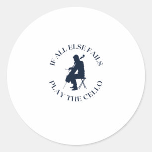 If all else fails play the cello classic round sticker