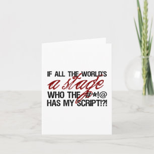 If all the world's a stage ... card