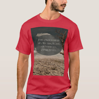 If Any Question Why We Died Rudyard Kipling T-Shirt