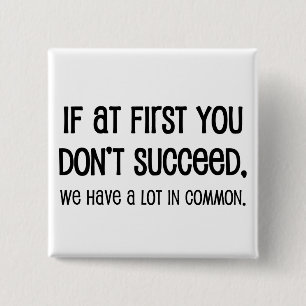 If At First You Don't Succeed 15 Cm Square Badge