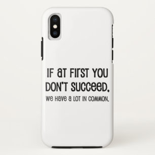 If At First You Don't Succeed Case-Mate iPhone Case