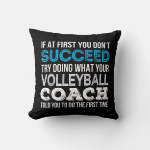 If at first you don't succeed Fun Volleyball Coach Cushion