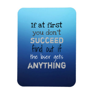 If at first you don't succeed funny magnet