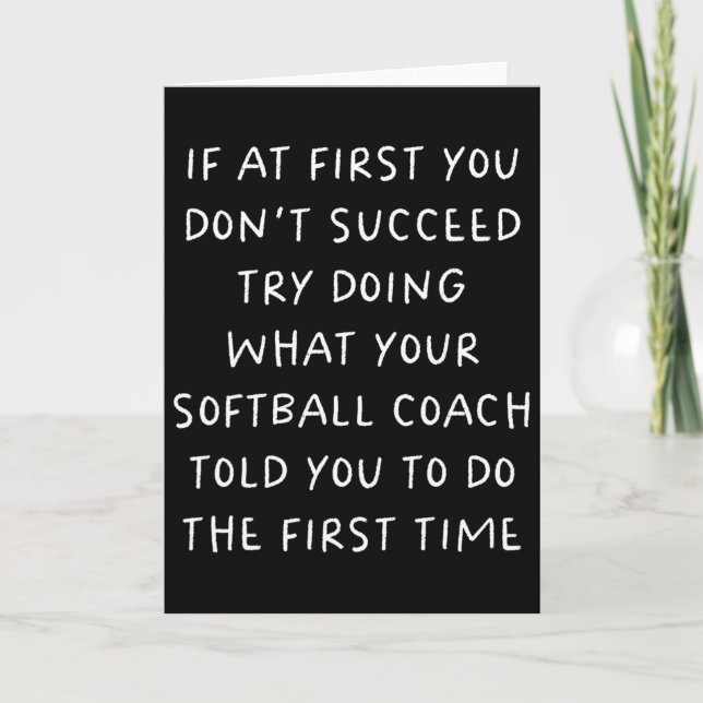 If At First You Don't Succeed Funny Softll Coach  Card (Front)