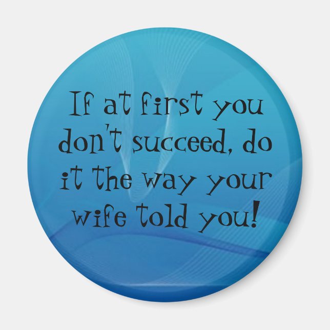 If at first you don't succeed... magnet (Front)