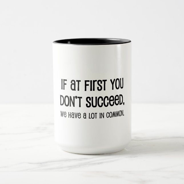 If At First You Don't Succeed Mug (Center)