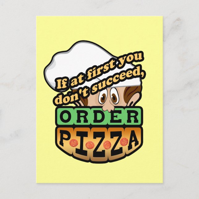 If at first you dont succeed order pizza. postcard (Front)