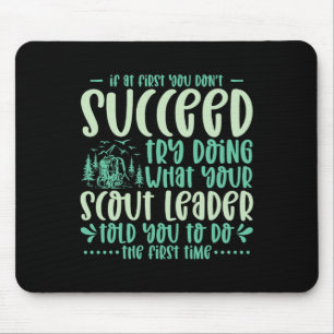 If At First You Don't Succeed Scout Leader Camping Mouse Pad