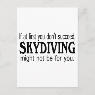 If At First you Dont Succeed Skydiving Might Not.. Postcard