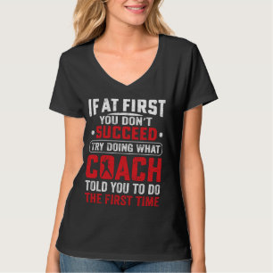 If At First You Don't Succeed Try Doing Funny Base T-Shirt