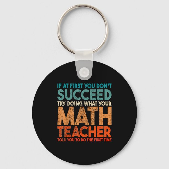 If At First You Don't Succeed Try Doing Funny Math Key Ring (Front)