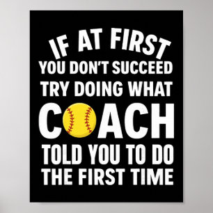 If At First You Don't Succeed Try Doing What Coach Poster