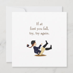 "If at first you fall, try, try again." Equestrian