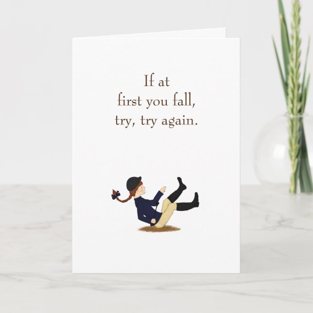 "If at first you fall, try, try again." Equestrian Card (Front)