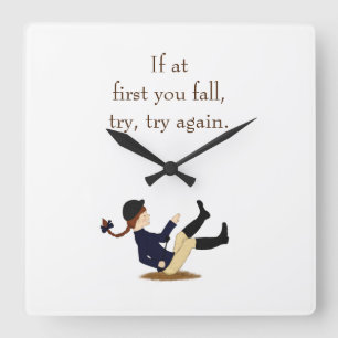 "If at first you fall, try, try again." Equestrian Square Wall Clock