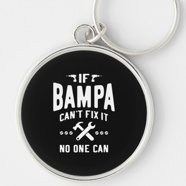 If Bampa Can't Fix It Dad Grandpa Gift Key Ring (Front)