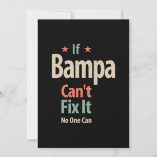 If Bampa Can't Fix It No One Can Father Invitation