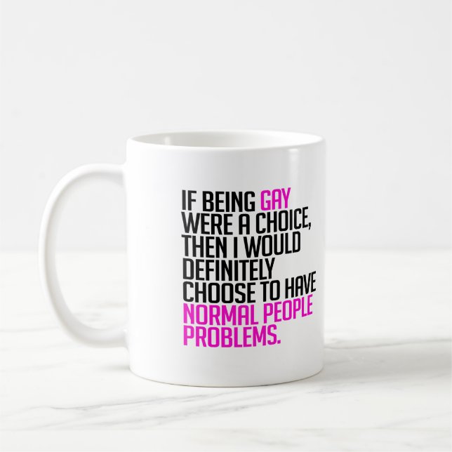 If being gay were a choice coffee mug (Left)
