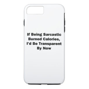 If Being Sarcastic Burned Calories Case-Mate iPhone Case
