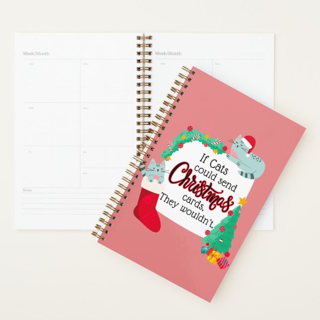 If Cats Would Send Christmas Cards, They Wouldn't Planner (Display)